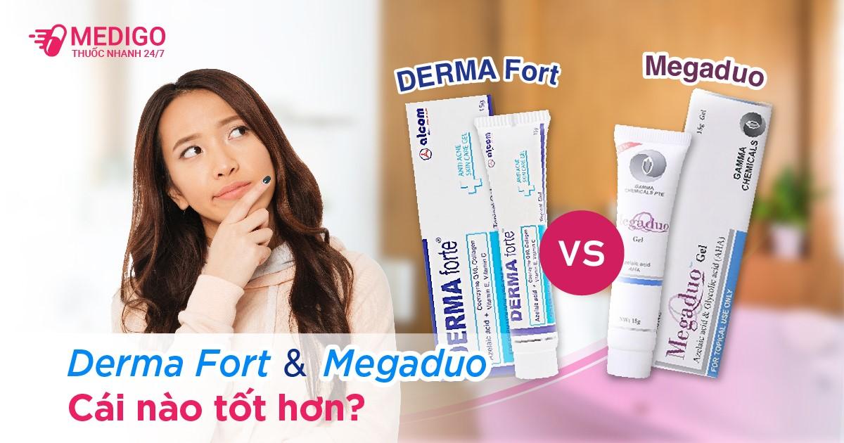 Derma forte và Megaduo cái nào tốt hơn?