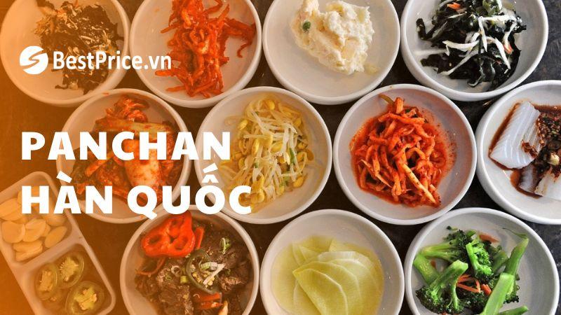 7 Loại Panchan Hàn Quốc Phổ Biến Thêm Ngon Miệng Cho Bữa Ăn