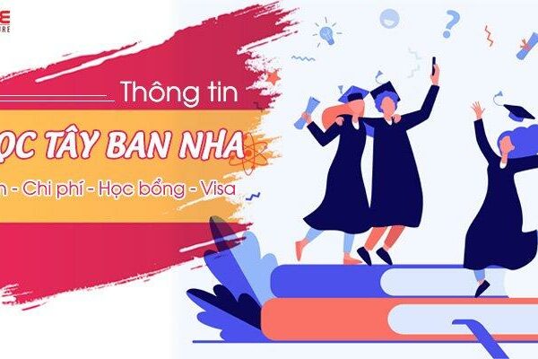 Du học Tây Ban Nha 2024: Điều kiện, chi phí, học bổng, Visa!