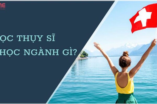 Các ngành thế mạnh nên chọn khi du học Thụy Sĩ 2022 là gì?