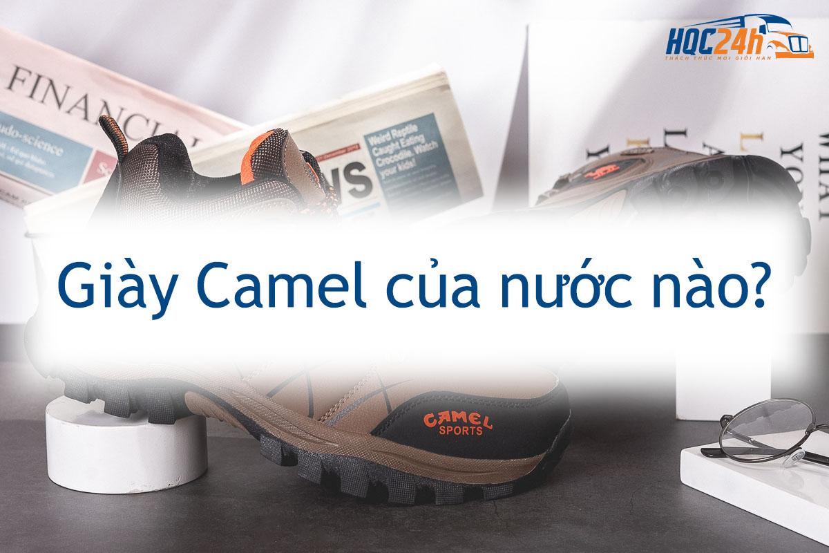 [Giải đáp] Giày Camel của nước nào? Chất lượng tốt không?