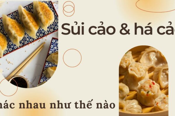Sủi cảo và há cảo khác nhau như thế nào