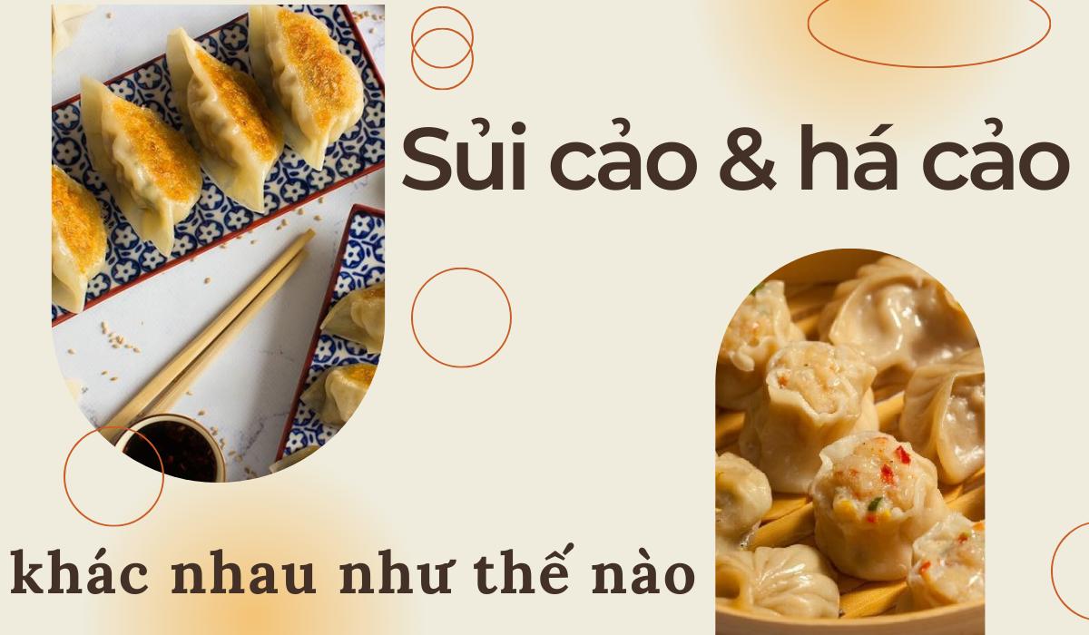 Sủi cảo và há cảo khác nhau như thế nào