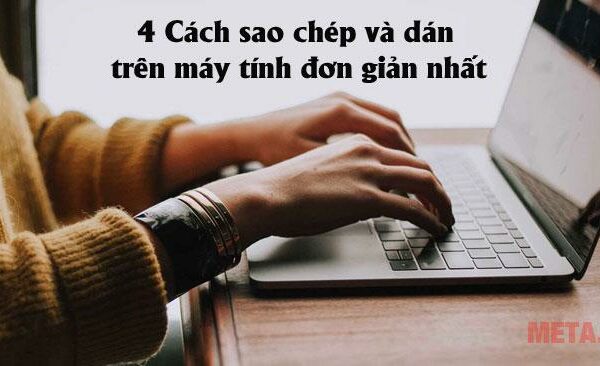 4 Cách sao chép và dán trên máy tính đơn giản nhất