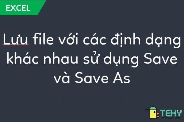 Cách lưu file Excel trên máy tính nhanh chóng?