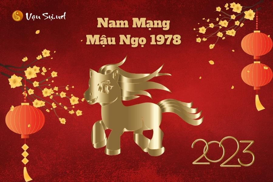 Tử Vi Tuổi Mậu Ngọ 1978 Năm 2023 - Nam Mạng