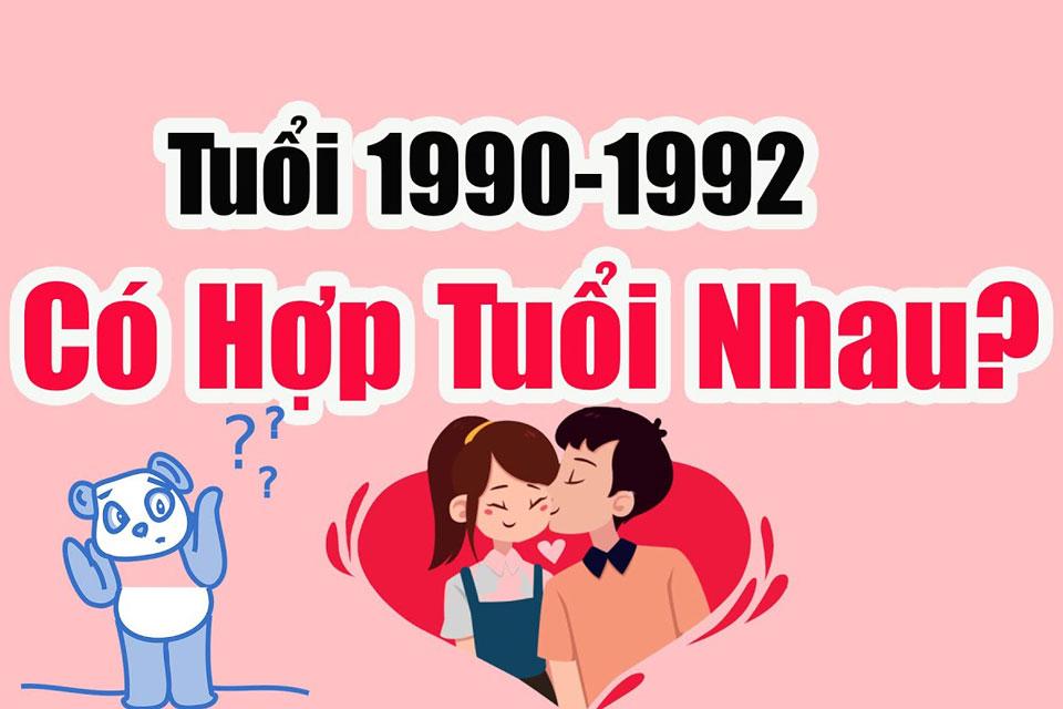 Nam 1990 và nữ 1992 có hợp nhau không?