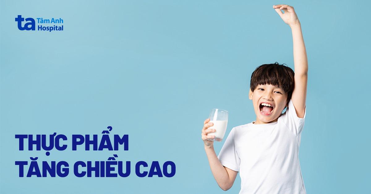 16 thực phẩm tăng chiều cao nhanh, hiệu quả bạn nên ăn mỗi ngày