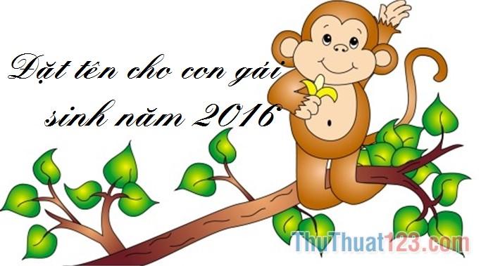 Đặt tên cho con gái sinh năm Bính Thân 2016