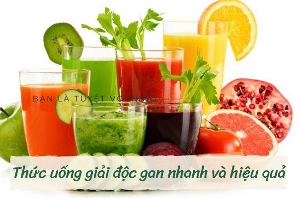 Uống gì để giải độc gan nhanh và hiệu quả nhất?