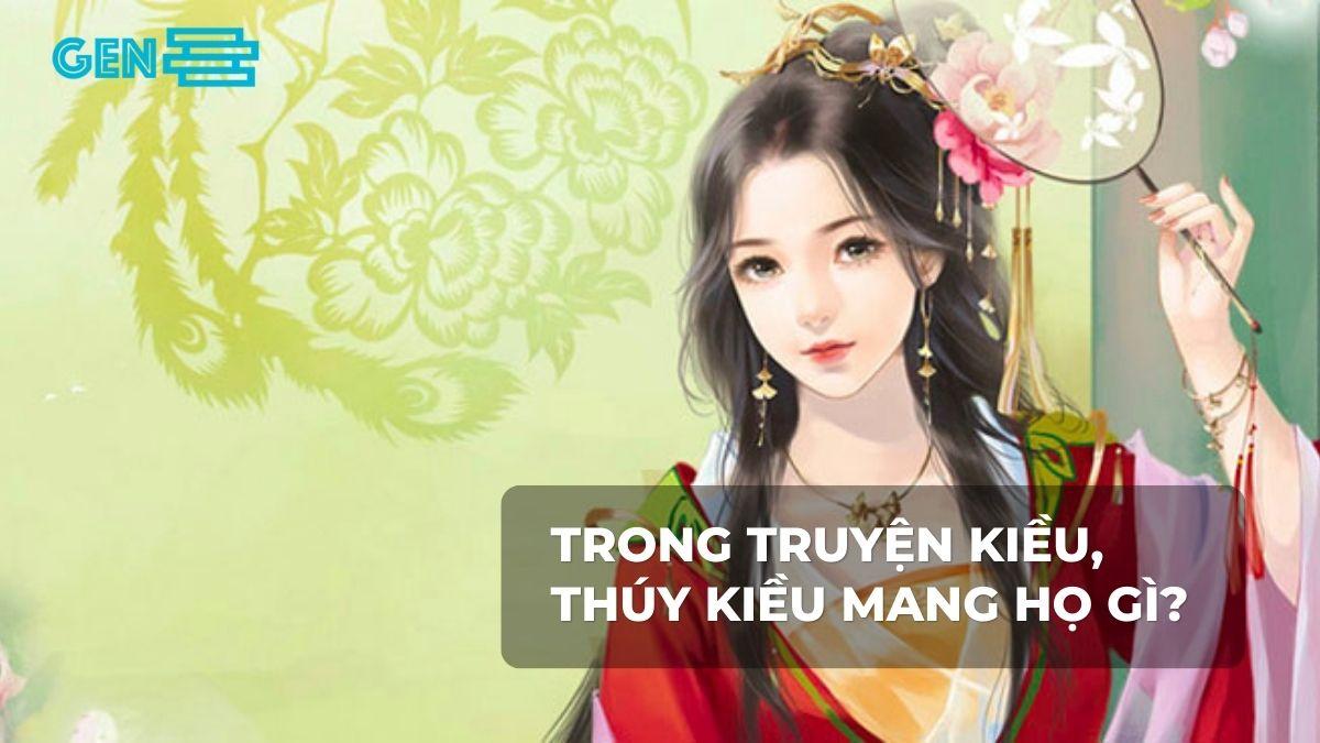 Trong truyện Kiều, Thúy Kiều mang họ gì? Tên thật là gì? Cha mẹ tên gì?