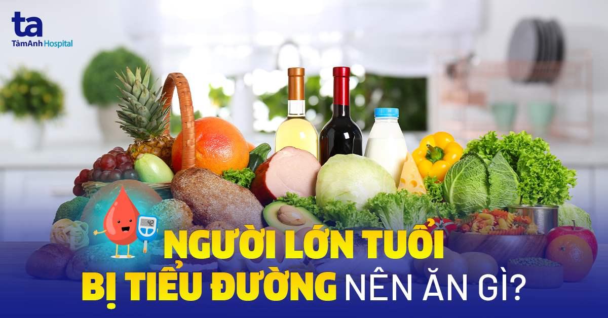 Người già bị tiểu đường nên ăn gì, kiêng gì? Gợi ý thực đơn mẫu