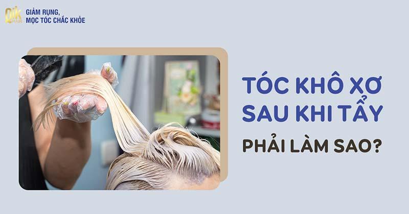 Cách phục hồi tóc khô xơ sau khi tẩy tóc tại nhà đơn giản, hiệu quả