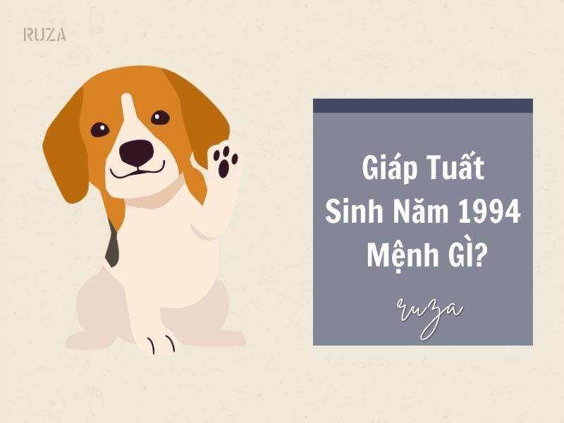 Tuổi Giáp Tuất 1994 Mệnh Gì? Hợp Với Tuổi Gì, Hợp Màu Gì?