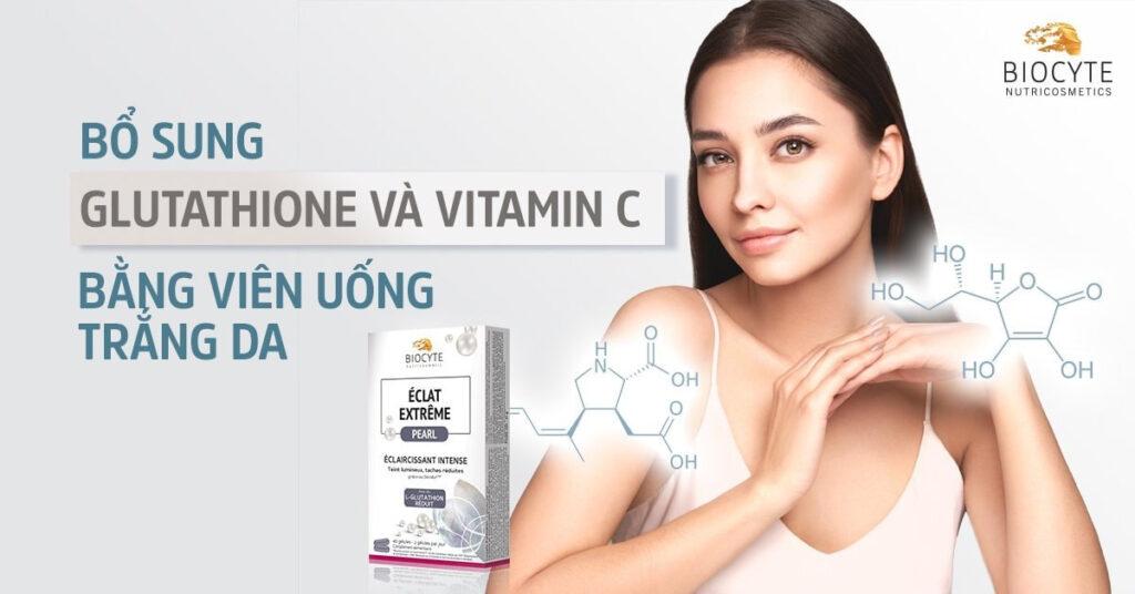 Cách uống Glutathione và vitamin C để trắng da hiệu quả