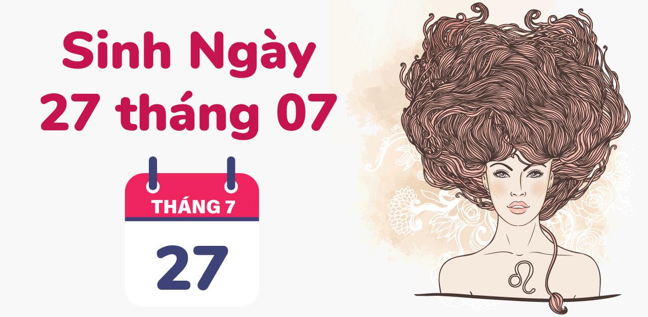 27/7 cung gì? Tính cách, tình yêu, sự nghiệp, sức khoẻ 2023