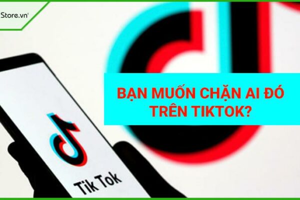Cách chặn và bỏ chặn người dùng TikTok nhanh đơn giản nhất Cách chặn và bỏ chặn người dùng TikTok nhanh đơn giản nhất