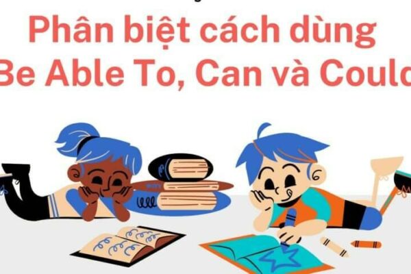 Sử dụng cấu trúc “can” và “can’t” trong tiếng Anh như thế nào là chuẩn nhất? – Những lưu ý bạn không nên bỏ qua