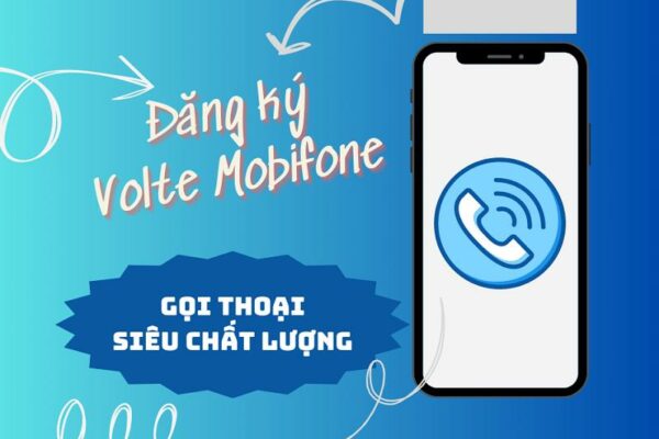 VoLTE Mobifone là gì? Cách đăng ký VoLTE Mobifone nhanh nhất