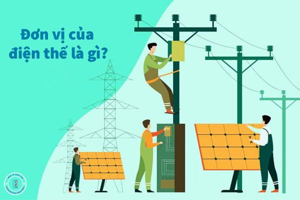 Đơn vị của điện thế là gì? Công thức tính và cách phân biệt