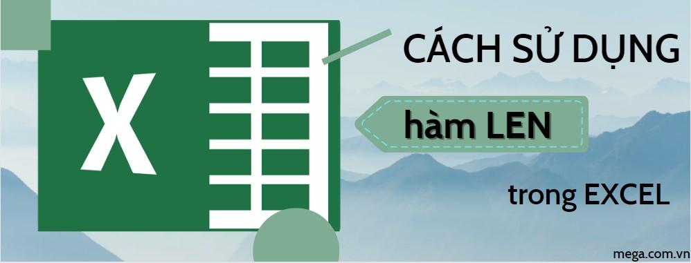 Cú pháp và cách sử dụng hàm LEN trong Excel