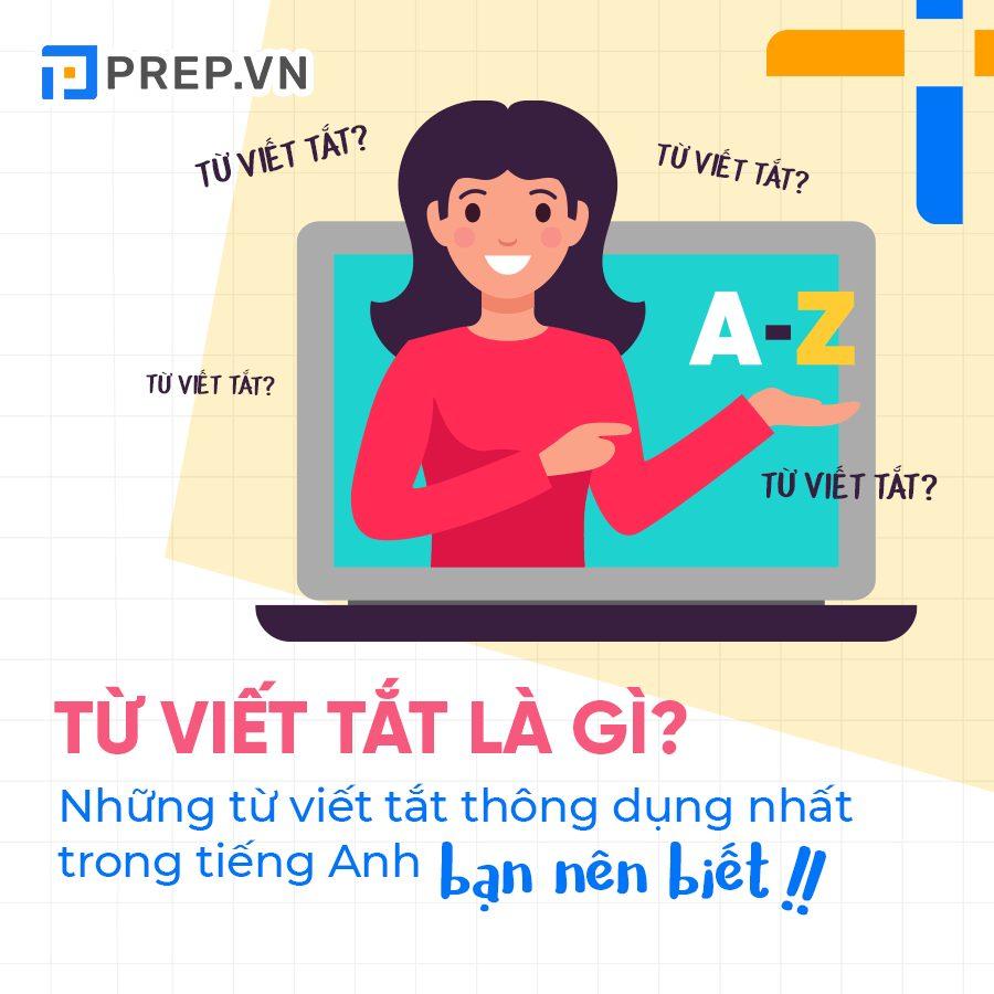 Từ viết tắt là gì? Phân biệt từ viết tắt & từ viết gọn trong tiếng Anh