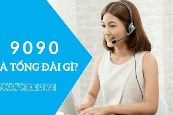 9090 là tổng đài gì? Liên hệ tổng đài 9090 có mất phí không?