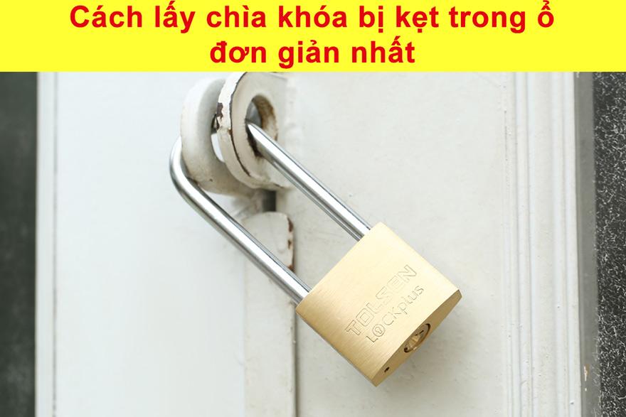 Cách lấy chìa khóa bị kẹt trong ổ đơn giản nhất