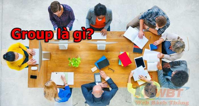 Group là gì? Khái niệm cách tạo Group trên facebook