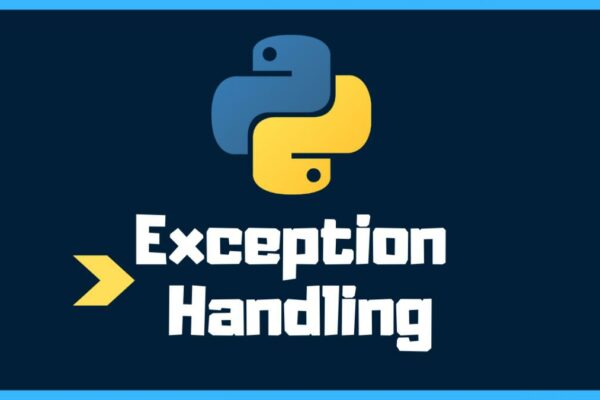 Ngoại lệ trong Python và cách xử lý ngoại lệ trong Python
