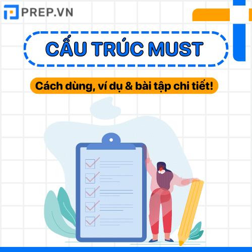 Must là gì? Kiến thức chung về cấu trúc Must trong tiếng Anh