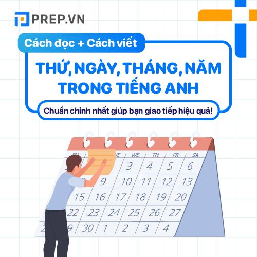 5 phút nắm vững cách đọc/ cách viết thứ, ngày, tháng, năm trong tiếng Anh