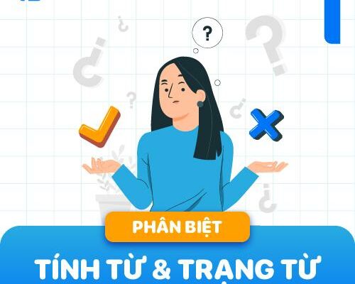 Làm sao để phân biệt Tính từ và Trạng từ chi tiết chỉ trong vài phút?