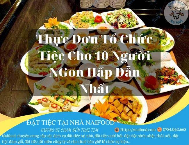 Top 21+ bộ Thực đơn tiệc cho 10 người ngon hấp dẫn nhất