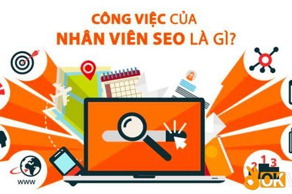 Công việc SEO tại OKVIP là làm những công việc gì