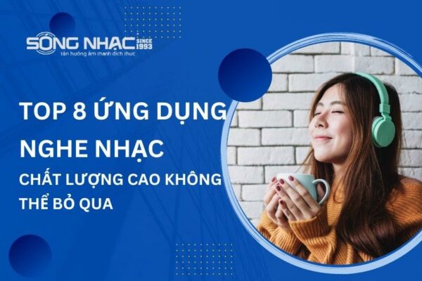 Top 8 ứng dụng nghe nhạc chất lượng cao không thể bỏ qua