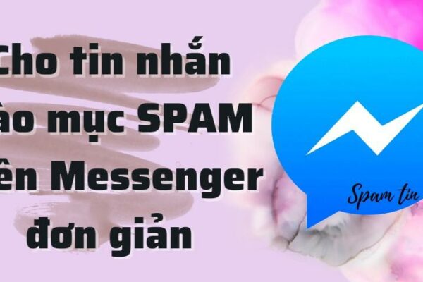 Đưa tin nhắn vào spam trên messenger bằng máy tính, điện thoại