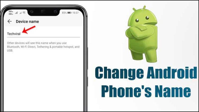 Cách thay đổi tên trên điện thoại Android một cách đơn giản và nhanh chóng