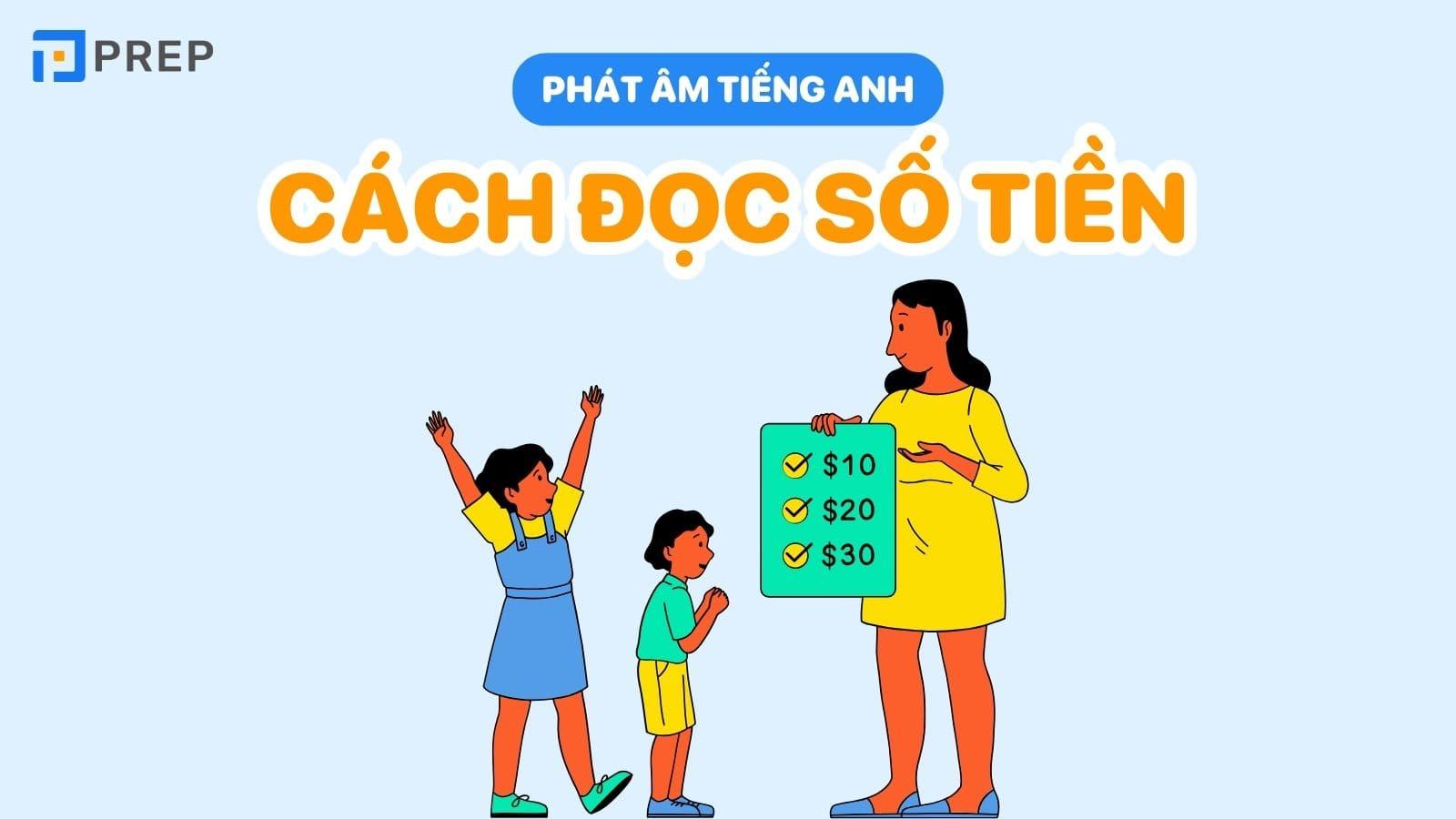 Thuộc lòng cách đọc số tiền trong tiếng Anh để giao tiếp hiệu quả