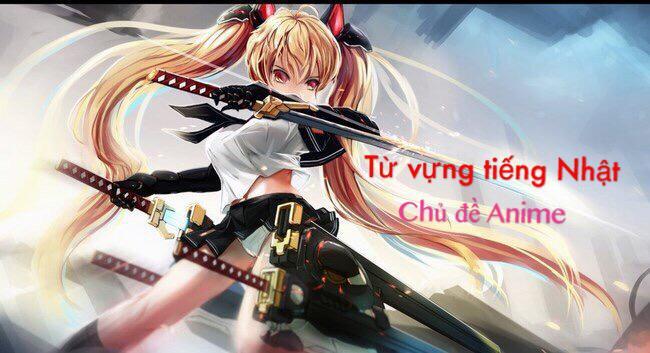 100+ từ vựng Anime hay dùng 1