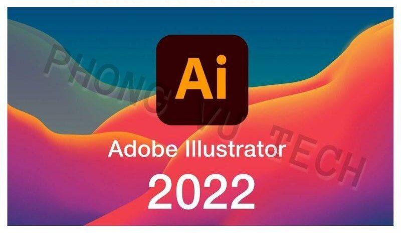 Tải Adobe Illustrator 2022 Full Crack | Bản Quyền Vĩnh Viễn