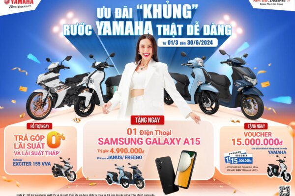 CHƯƠNG TRÌNH KHUYẾN MẠI: ƯU ĐÃI "KHỦNG" – RƯỚC YAMAHA THẬT DỄ DÀNG