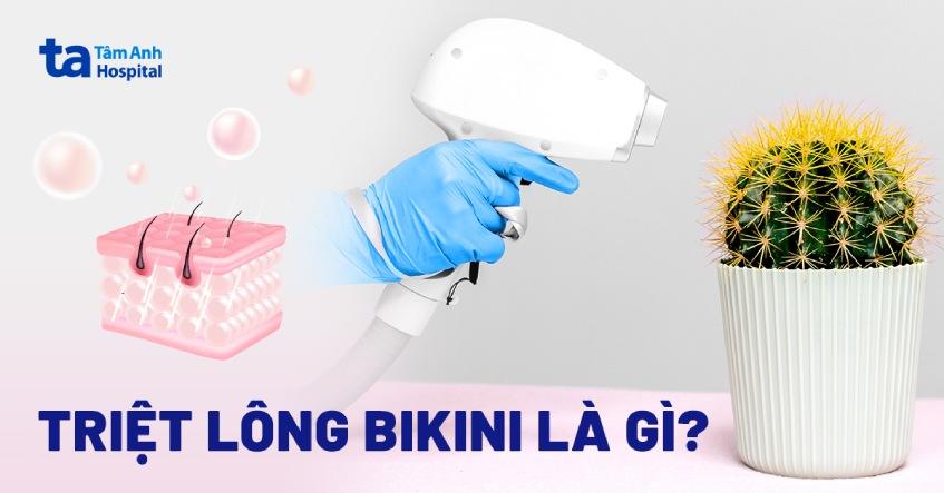 Triệt lông bikini là gì? Ưu và nhược điểm của phương pháp này