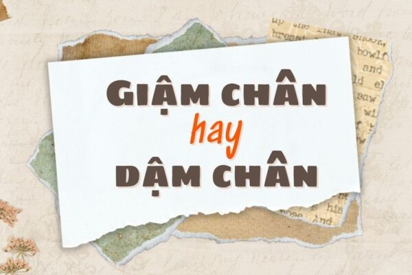 Giậm chân hay dậm chân đúng chính tả?