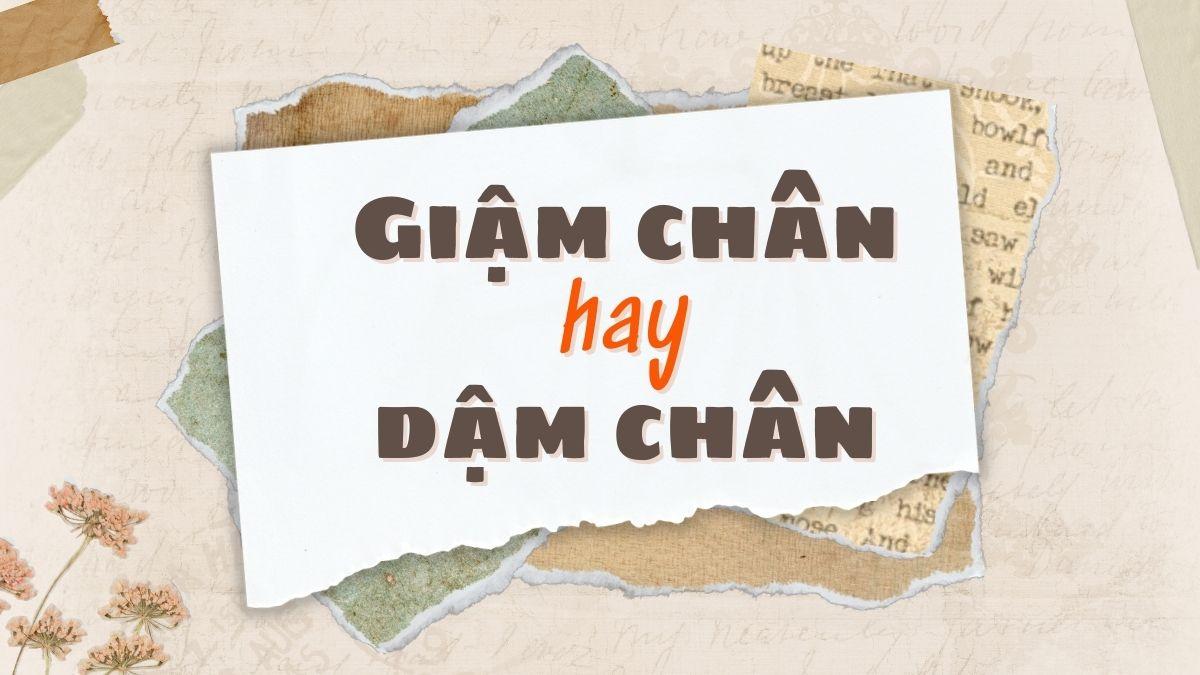 Giậm chân hay dậm chân đúng chính tả?