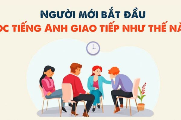 Cách học tiếng Anh giao tiếp nhanh nhất, mới nhất